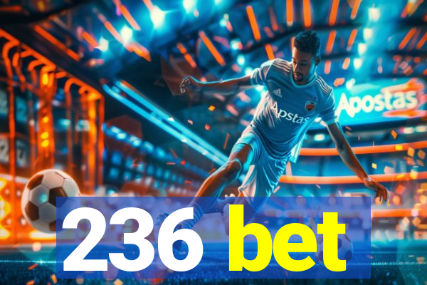 236 bet